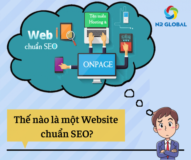 THẾ NÀO LÀ MỘT WEBSITE CHUẨN SEO