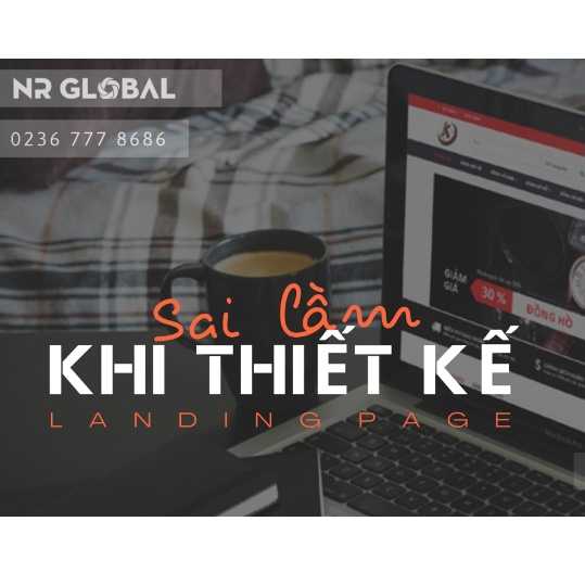 5 SAI LẦM THƯỜNG GẶP KHI THIẾT KẾ LANDING PAGE