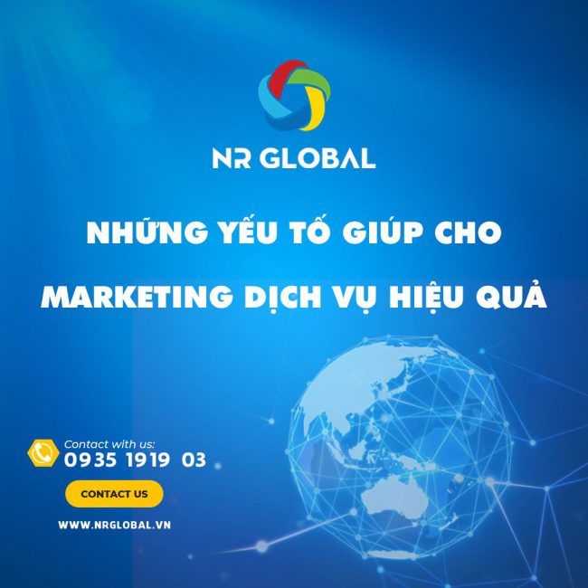 NHỮNG YẾU TỐ GIÚP MARKETING DỊCH VỤ HIỆU QUẢ