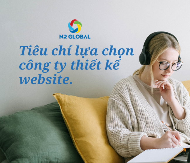 9 TIÊU CHÍ LỰA CHỌN CÔNG TY THIẾT KẾ WEBSITE