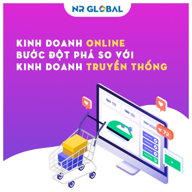 KINH DOANH ONLINE ĐỘT PHÁ SO VỚI KINH DOANH TRUYỀN THỐNG