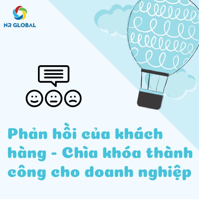 Phản hồi của khách hàng – Chìa khóa thành công cho doanh nghiệp