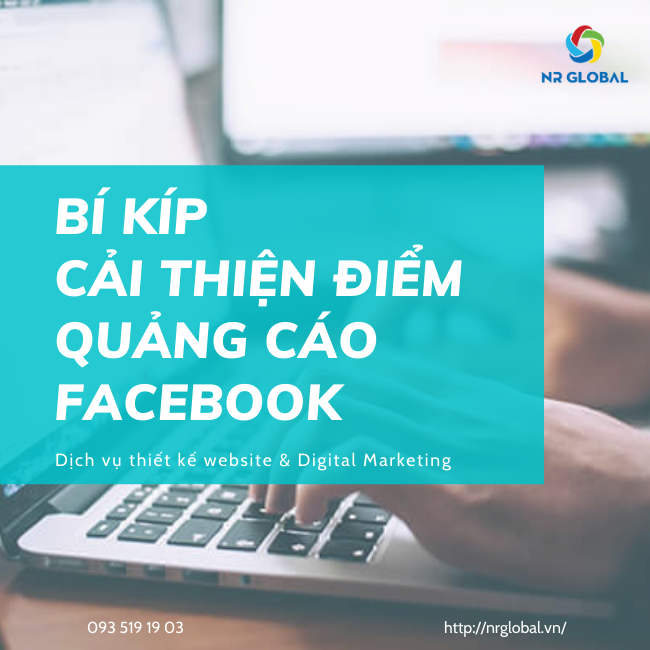 Bí kíp cải thiện điểm quảng cáo Facebook hiệu quả