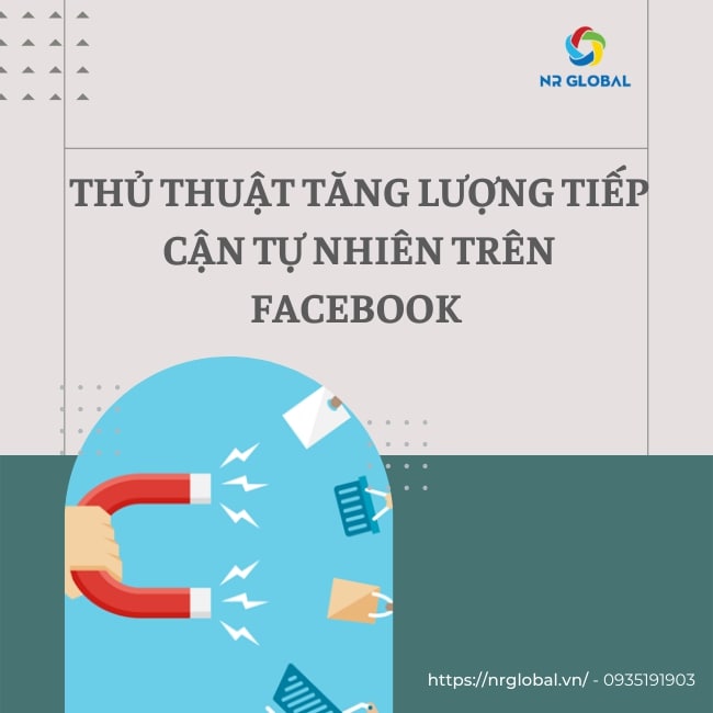 Thủ thuật tăng lượng tiếp cận tự nhiên trên Facebook với 7 cách đơn giản