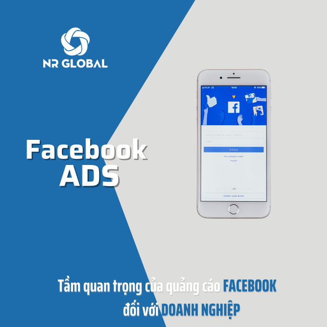 TẦM QUAN TRỌNG CỦA QUẢNG CÁO FACEBOOK ĐỐI VỚI DOANH NGHIỆP