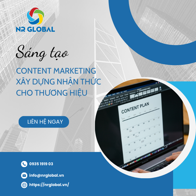 Sáng tạo Content Marketing xây dựng nhận thức cho thương hiệu