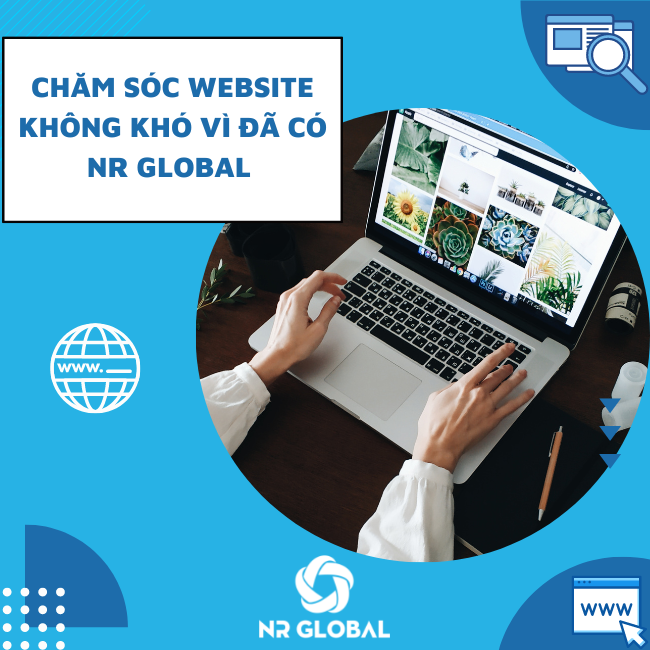 Chăm sóc website không khó vì đã có NR Global