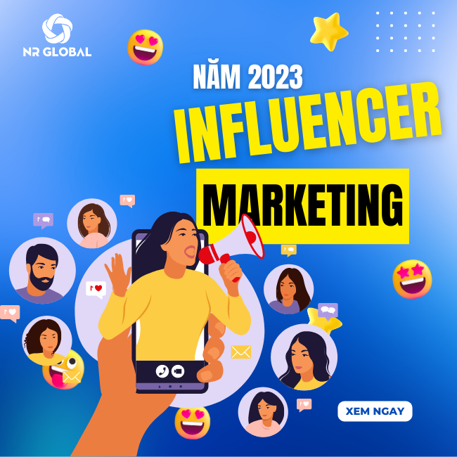 Influencer Marketing dự đoán sẽ “làm mưa, làm gió” năm 2023